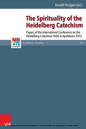 Huijgen |  The Spirituality of the Heidelberg Catechism | eBook | Sack Fachmedien