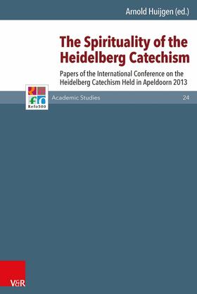 Huijgen | The Spirituality of the Heidelberg Catechism | E-Book | sack.de