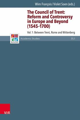 Soen / François |  The Council of Trent: Reform and Controversy in Europe and Beyond (1545-1700) | eBook | Sack Fachmedien