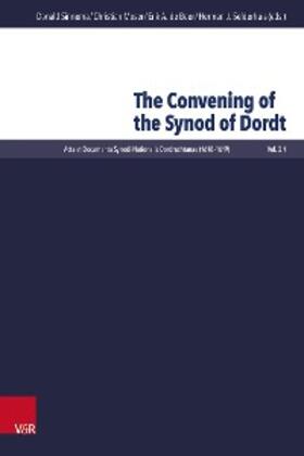 Sinnema / Moser |  The Convening of the Synod of Dordt | eBook | Sack Fachmedien