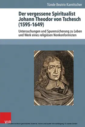 Karnitscher |  Der vergessene Spiritualist Johann Theodor von Tschesch (1595–1649) | eBook | Sack Fachmedien