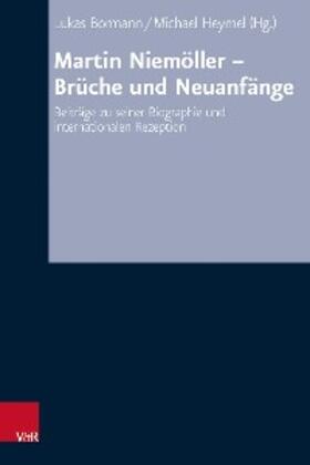 Bormann / Heymel |  Martin Niemöller - Brüche und Neuanfänge | eBook | Sack Fachmedien
