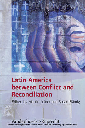 Leiner / Fläming |  Latin America between Conflict and Reconciliation | eBook | Sack Fachmedien