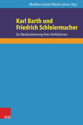 Leiner / Gockel | Karl Barth und Friedrich Schleiermacher | E-Book | sack.de