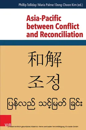 Tolliday / Palme / Kim |  Asia-Pacific between Conflict and Reconciliation | eBook | Sack Fachmedien