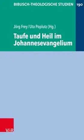 Frey / Poplutz | Taufe und Heil im Johannesevangelium | E-Book | sack.de