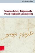 Kramp-Seidel / Brenner / Rohrbacher |  Salomon Adrets Responsa als Praxis religiösen Entscheidens | eBook | Sack Fachmedien