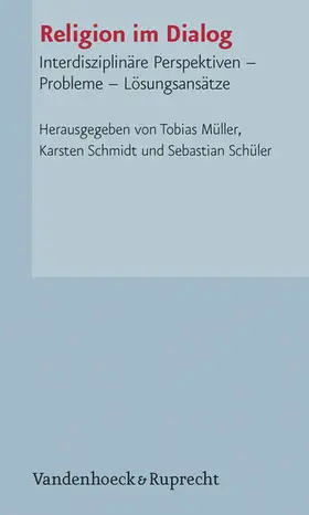 Müller / Schüler / Schmidt |  Religion im Dialog | eBook | Sack Fachmedien