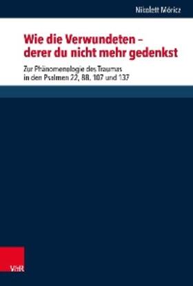 Móricz / Dunderberg / Löhr |  "Wie die Verwundeten ? derer du nicht mehr gedenkst" | eBook | Sack Fachmedien