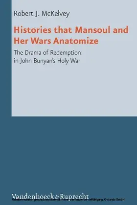 McKelvey |  Histories that Mansoul and Her Wars Anatomize | eBook | Sack Fachmedien