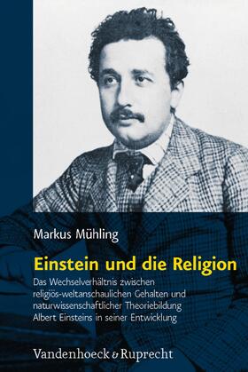 Mühling |  Einstein und die Religion | eBook | Sack Fachmedien