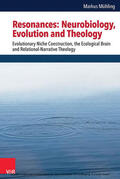 Mühling |  Resonances: Neurobiology, Evolution and Theology | eBook | Sack Fachmedien