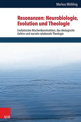 Mühling |  Resonanzen: Neurobiologie, Evolution und Theologie | eBook | Sack Fachmedien