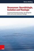 Mühling |  Resonanzen: Neurobiologie, Evolution und Theologie | eBook | Sack Fachmedien