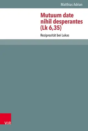 Adrian | Mutuum date nihil desperantes (Lk 6,35) | E-Book | sack.de