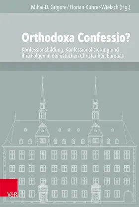 Grigore / Kührer-Wielach | Orthodoxa Confessio? | E-Book | sack.de