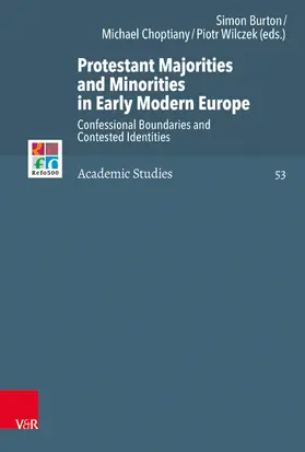 Burton / Wilczek / Choptiany | Protestant Majorities and Minorities in Early Modern Europe | E-Book | sack.de