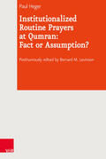 Heger / Levinson / Lange |  Institutionalized Routine Prayers at Qumran: Fact or Assumption? | eBook | Sack Fachmedien