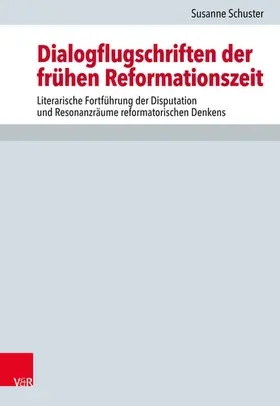 Schuster / Leppin | Dialogflugschriften der frühen Reformationszeit | E-Book | www.sack.de
