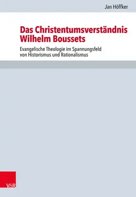 Höffker / Leppin |  Das Christentumsverständnis Wilhelm Boussets | eBook | Sack Fachmedien