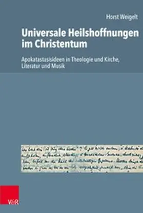 Weigelt |  Universale Heilshoffnungen im Christentum | eBook | Sack Fachmedien