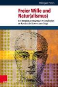 Peters / Mühling |  Freier Wille und Natur(alismus) | eBook | Sack Fachmedien