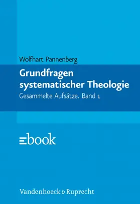 Pannenberg |  Grundfragen systematischer Theologie | eBook | Sack Fachmedien