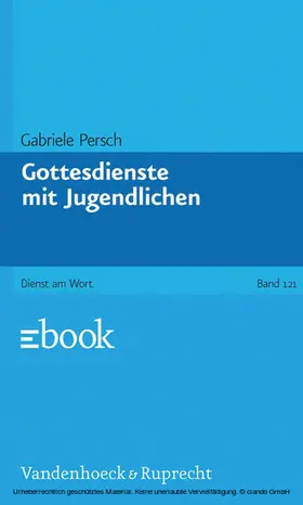Persch |  Gottesdienste mit Jugendlichen | eBook | Sack Fachmedien