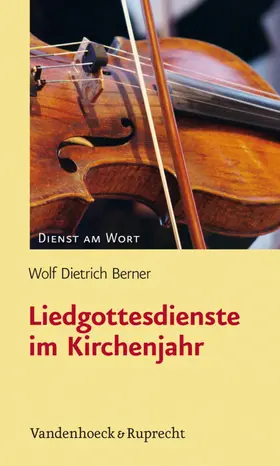 Berner |  Liedgottesdienste im Kirchenjahr | eBook | Sack Fachmedien