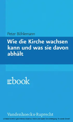 Böhlemann |  Wie die Kirche wachsen kann und was sie davon abhält | eBook | Sack Fachmedien