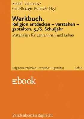 Tammeus / Koretzki | Werkbuch. Religion entdecken – verstehen – gestalten. 5./6. Schuljahr | E-Book | www.sack.de