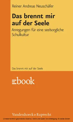 Neuschäfer |  Das brennt mir auf der Seele | eBook | Sack Fachmedien