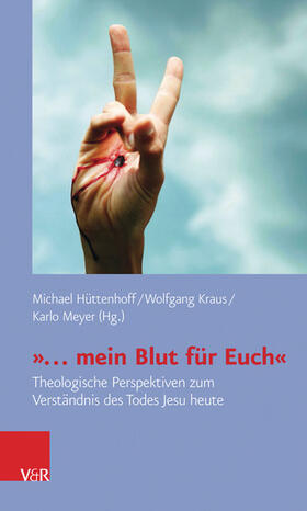 Kraus / Hüttenhoff / Meyer |  »… mein Blut für Euch« | eBook | Sack Fachmedien