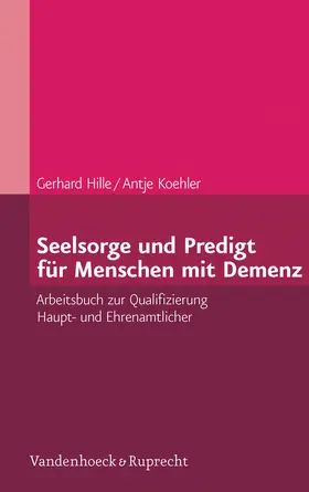 Hille / Koehler / Petersen | Seelsorge und Predigt für Menschen mit Demenz | E-Book | sack.de