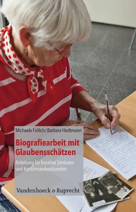 Frölich / Hedtmann |  Biografiearbeit mit Glaubensschätzen | eBook | Sack Fachmedien