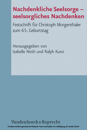 Noth / Kunz | Nachdenkliche Seelsorge - seelsorgliches Nachdenken | E-Book | sack.de