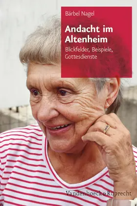 Nagel |  Andacht im Altenheim | eBook | Sack Fachmedien