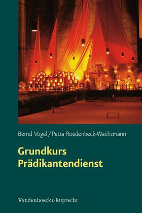 Vogel / Roedenbeck-Wachsmann |  Grundkurs Prädikantendienst | eBook | Sack Fachmedien