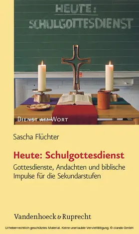 Flüchter | Heute: Schulgottesdienst | E-Book | www.sack.de