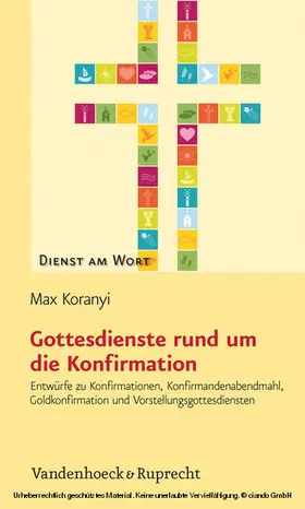Koranyi |  Gottesdienste rund um die Konfirmation | eBook | Sack Fachmedien