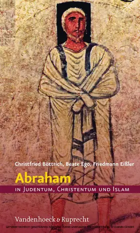 Böttrich / Ego / Eißler | Abraham in Judentum, Christentum und Islam | E-Book | www.sack.de