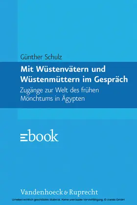 Schulz / Ziemer |  Mit Wüstenvätern und Wüstenmüttern im Gespräch | eBook | Sack Fachmedien