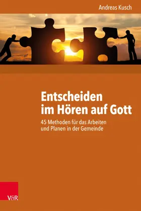 Kusch |  Entscheiden im Hören auf Gott | eBook | Sack Fachmedien