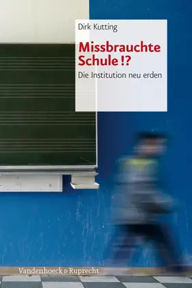Kutting |  Missbrauchte Schule!? | eBook | Sack Fachmedien