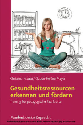 Krause / Mayer | Gesundheitsressourcen erkennen und fördern | E-Book | sack.de