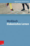 Fricke / Dorner / Gießmann-Bindewald |  Werkbuch Diakonisches Lernen | eBook | Sack Fachmedien