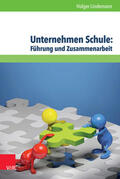 Lindemann |  Unternehmen Schule: Führung und Zusammenarbeit | eBook | Sack Fachmedien