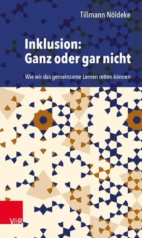 Nöldeke |  Inklusion: Ganz oder gar nicht | eBook | Sack Fachmedien