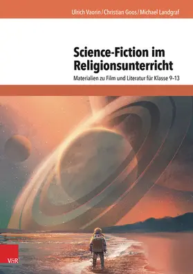 Vaorin / Goos / Landgraf | Science-Fiction im Religionsunterricht | E-Book | www.sack.de