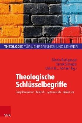 Rothgangel / Simojoki / Körtner |  Theologische Schlüsselbegriffe | eBook | Sack Fachmedien